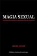 Magia Sexual. Tratado práctico de la ciencia oculta de los sexos | Kremer, Arturo