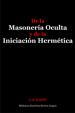 De la masonería oculta y de la iniciación hermética | Ragón, J.M.