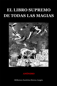 El Libro Supremo de Todas las Magias | Annimo