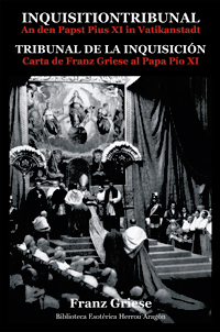 Inquisitiontribunal an den Papst Pius XI in Vatikanstadt - Tribunal de la Inquisicin. Carta de Franz Griese al Papa Po XI (Deutsche - Espaol) | Griese, Franz