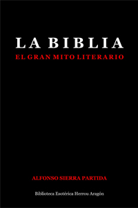 La Biblia, El Gran Mito Literario | Sierra Partida, Alfonso