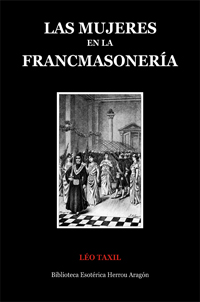 Las Mujeres en la Francmasonera | Taxil, Lo