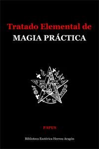 Tratado Elemental de Magia Prctica | Papus (Dr. G. Encausse)