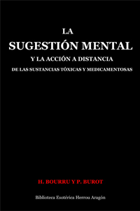 La sugestin mental y la accin a distancia de las sustancias txicas y medicamentosas | Bourru, H. y Burot, P.