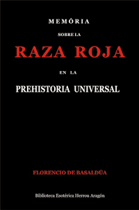Memria sobre la Raza Roja en la Prehistoria Universal | De Basalda, Florencio