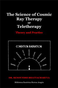 The Science of Cosmic Ray Therapy or Teletherapy | Bhattacharyya, Benoytosh