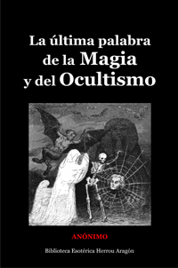 La ltima palabra de la magia y del ocultismo | Annimo