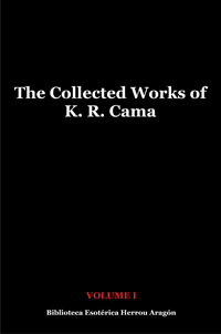 The Collected Works of K. R. Cama. Volume I | Cama, K. R.