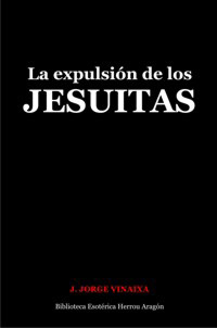 La expulsin de los Jesuitas  | Vinaixa, J. Jorge