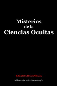 Misterios de las Ciencias Ocultas | Shacandala, Rajah