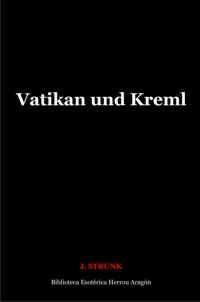 Vatikan und Kreml | Strunk, J.