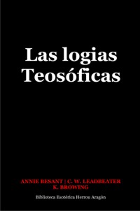 Las logias Teosficas | Leadbeater, C. W. - Besant Annie - Browing K.