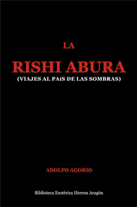 La Rishi Abura (viajes al pas de las sombras) | Agorio, Adolfo