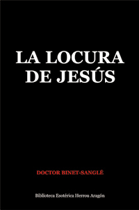 La Locura de Jess | Binet-Sangl, Dr.