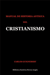 Manual de Historia Antigua del Cristianismo | Guignebert, Carlos