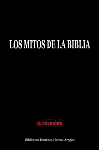 Los Mitos de la Biblia | Ferrire, E.
