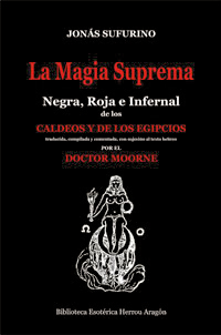 La Magia Suprema Negra, Roja e Infernal de los Caldeos y de los Egipcios | Sufurino, Jons