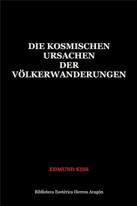 Die Kosmischen Ursachen der Vlkerwanderungen | Kiss, Edmund