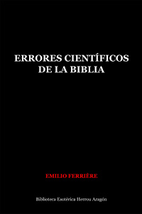 Errores cientficos de la Biblia | Ferrire, Emilio